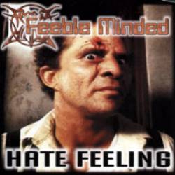 Feeble Minded : Decadence - Hate Feeling